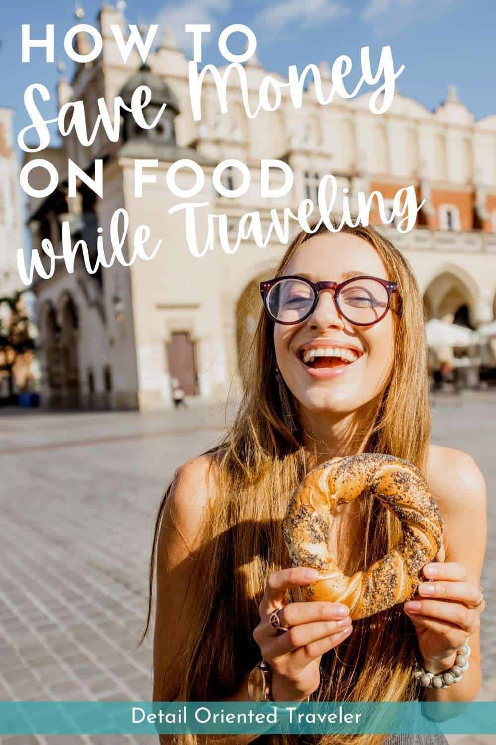 How To Save Money On Food While Traveling